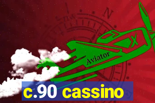 c.90 cassino